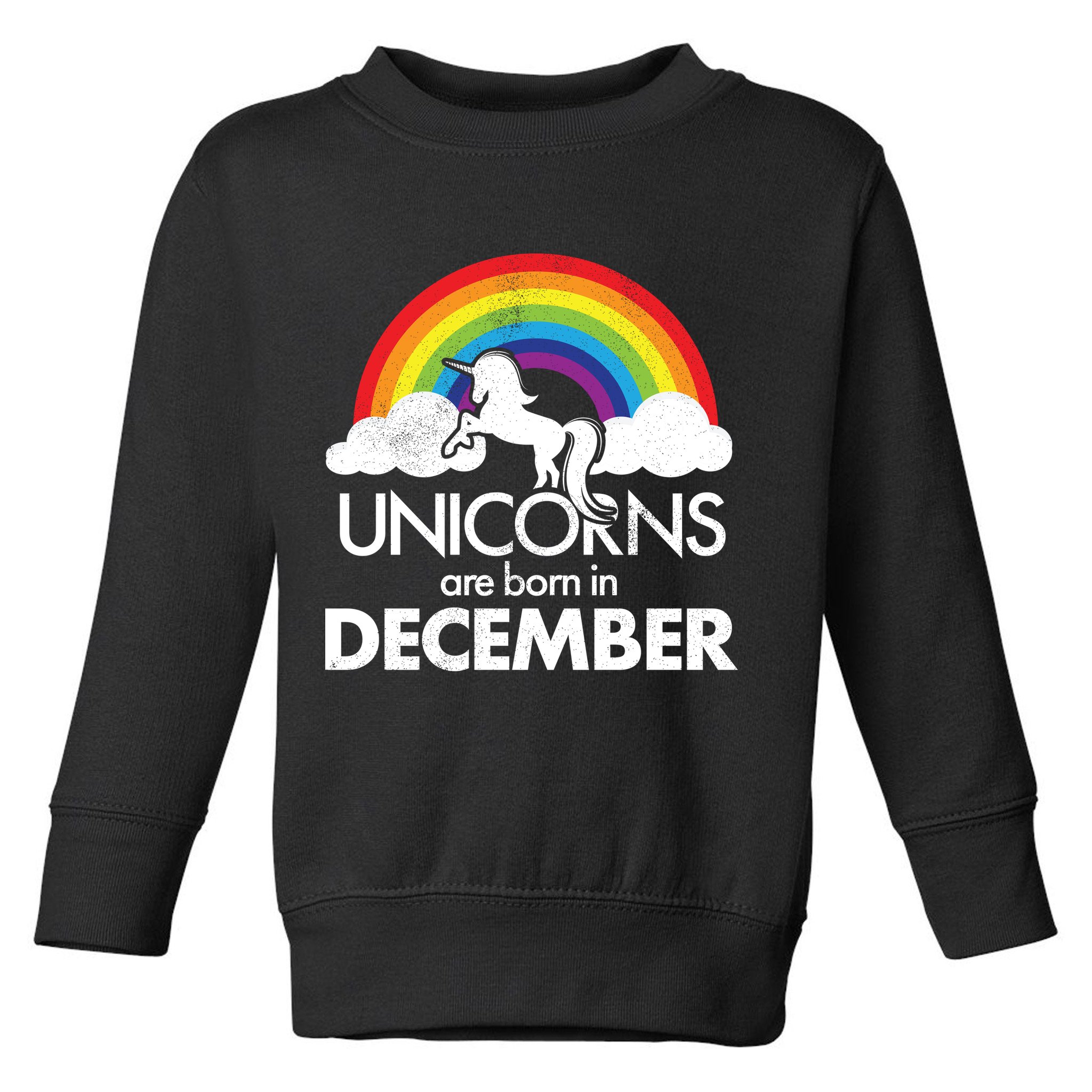 Unicorns Are Born In December Rainbow Retro Toddler Sweatshirt