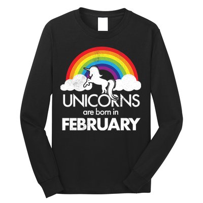 Unicorns Are Born in February  Long Sleeve Shirt