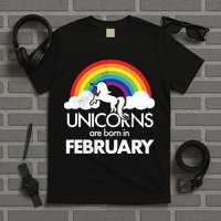 Unicorns Are Born in February  T-Shirt