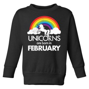 Unicorns Are Born in February  Toddler Sweatshirt