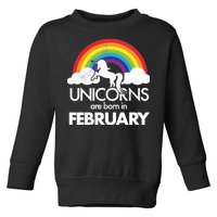 Unicorns Are Born in February  Toddler Sweatshirt