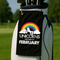 Unicorns Are Born in February  Golf Towel