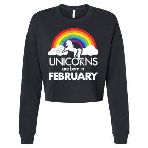 Unicorns Are Born in February  Cropped Pullover Crew