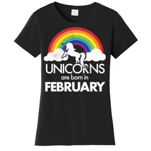 Unicorns Are Born in February  Women's T-Shirt