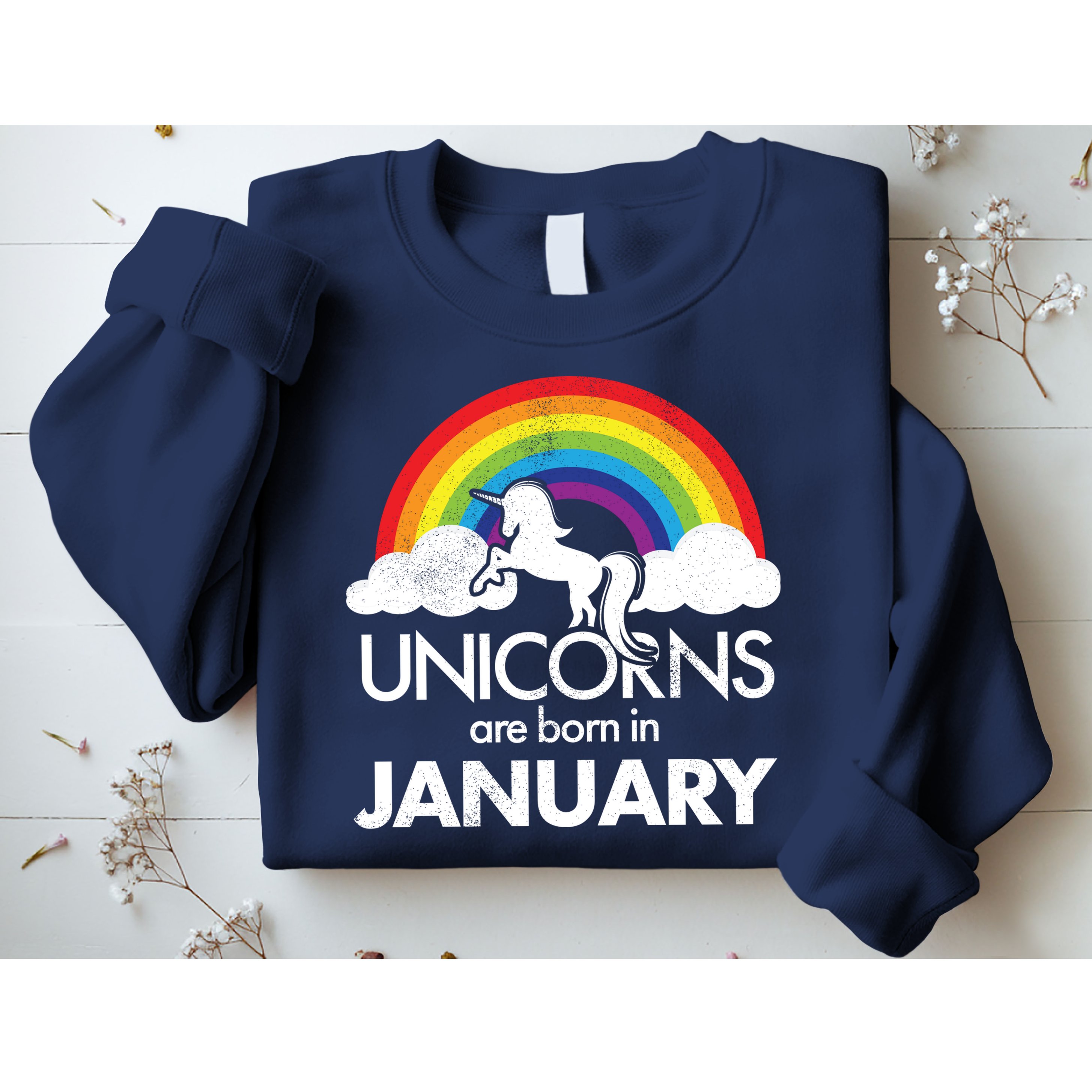Unicorns Are Born In January Sweatshirt
