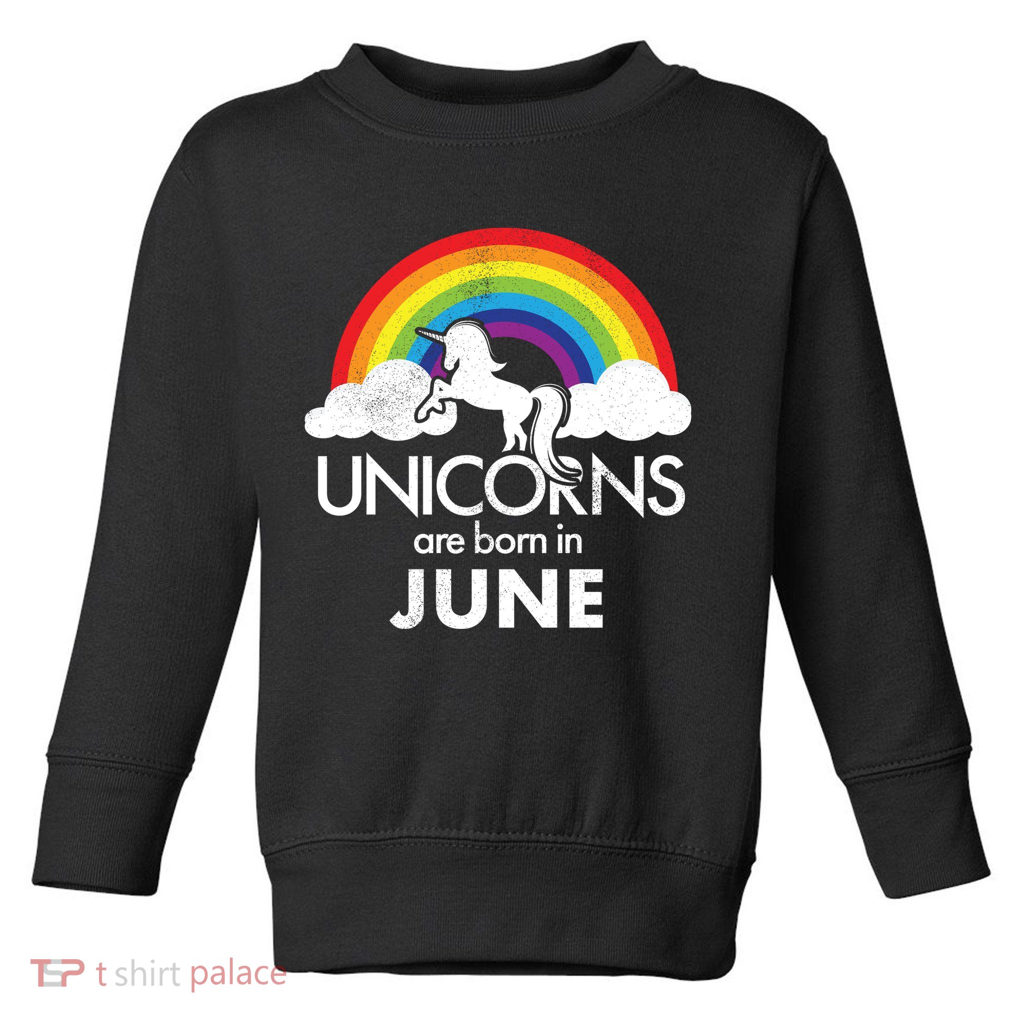 Unicorns Are Born in June Toddler Sweatshirt