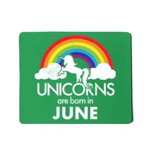 Unicorns Are Born in June Mousepad