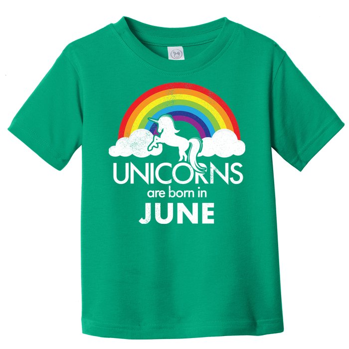 Unicorns Are Born in June Toddler T-Shirt