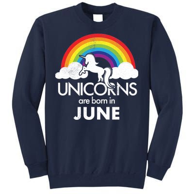 Unicorns Are Born in June Tall Sweatshirt