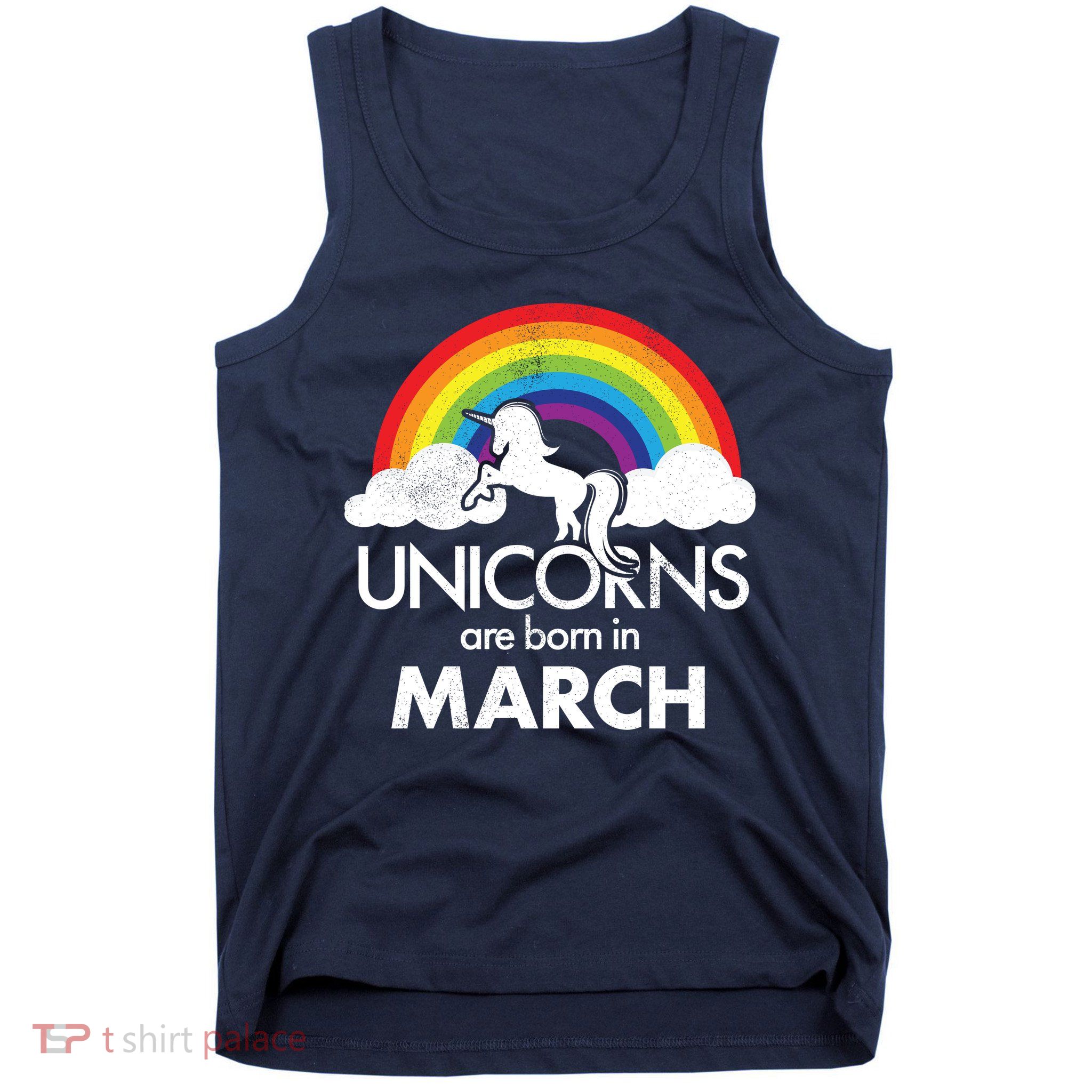Unicorns Are Born in March Tank Top