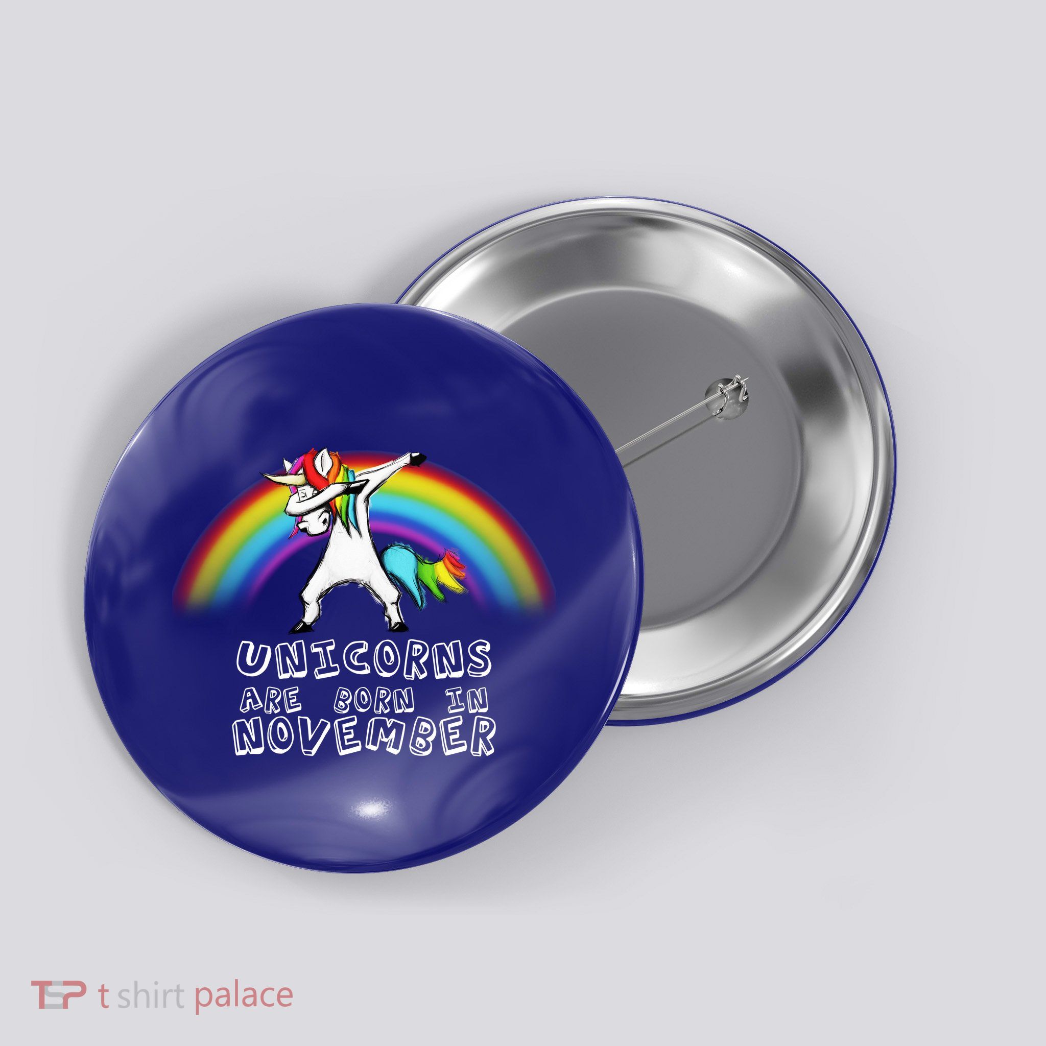 Unicorns Are Born In November Button