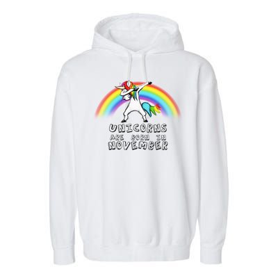 Unicorns Are Born In November Garment-Dyed Fleece Hoodie