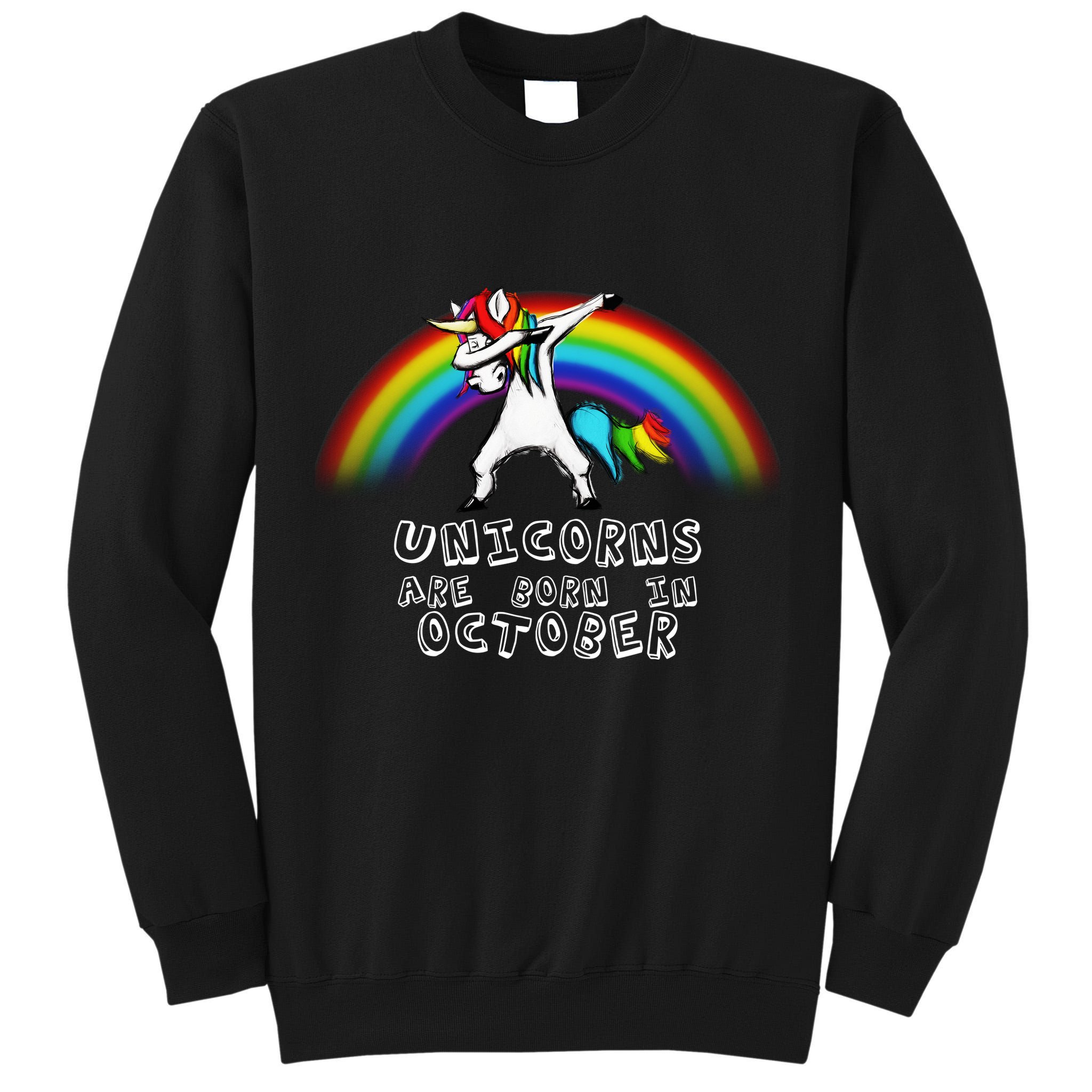 Unicorns Are Born In October Birthday Tall Sweatshirt