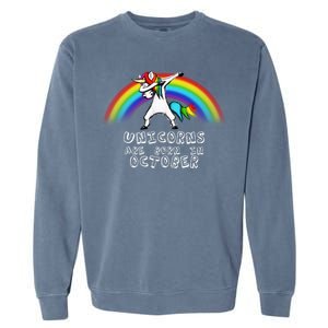 Unicorns Are Born In October Birthday Garment-Dyed Sweatshirt