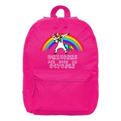 Unicorns Are Born In October Birthday 16 in Basic Backpack