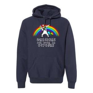 Unicorns Are Born In October Birthday Premium Hoodie