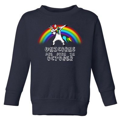 Unicorns Are Born In October Birthday Toddler Sweatshirt