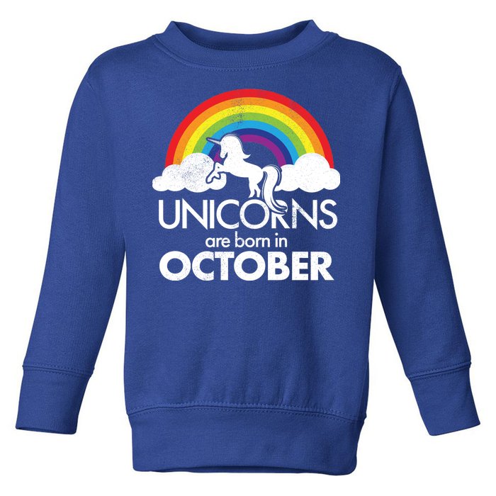 Unicorns Are Born In October Rainbow Retro Toddler Sweatshirt