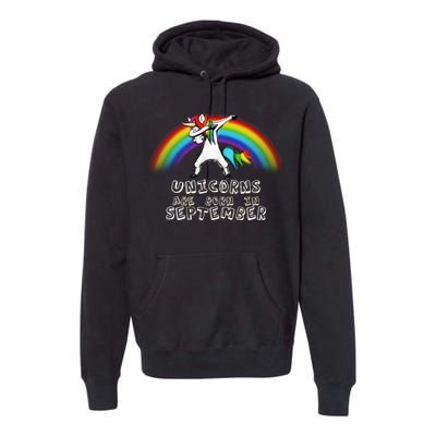 Unicorns Are Born In September Birthday Premium Hoodie