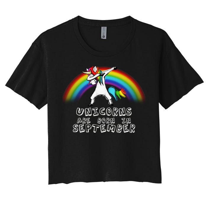 Unicorns Are Born In September Birthday Women's Crop Top Tee