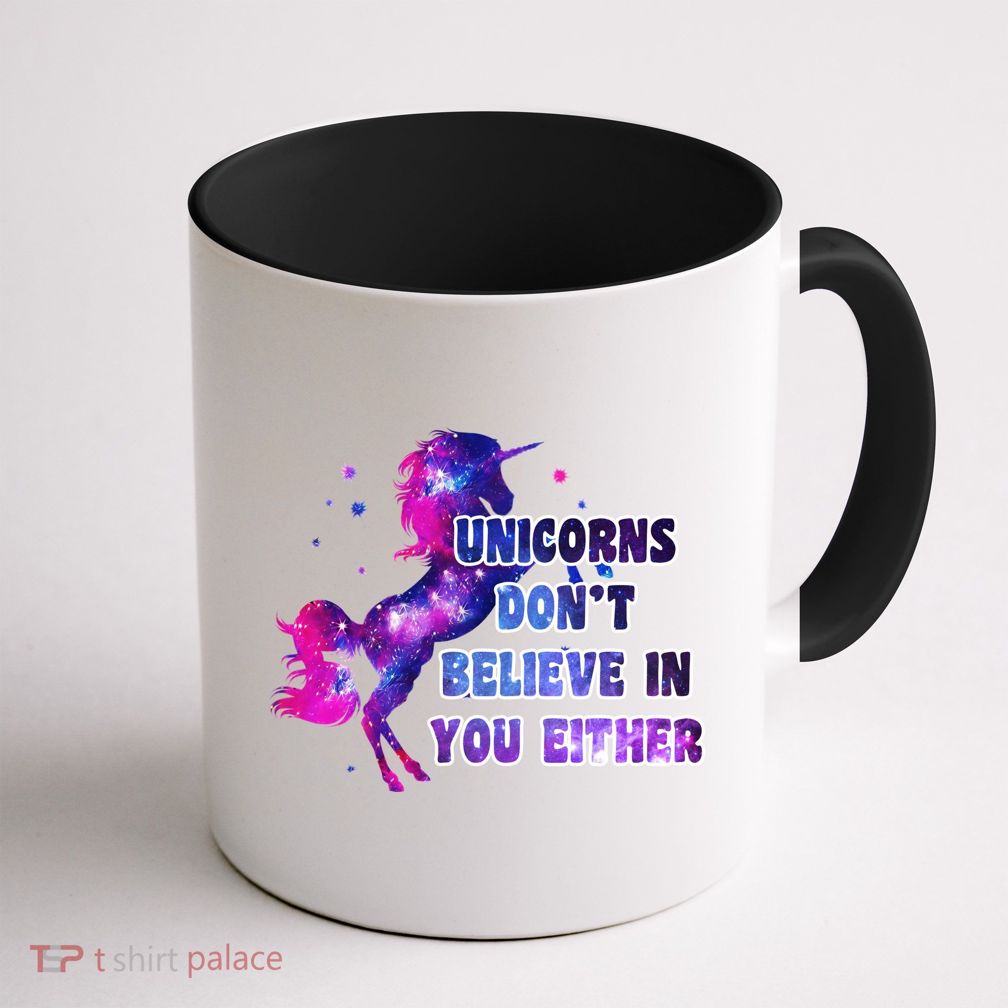 Unicorns Don't Believe In You Either Mug