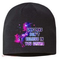 Unicorns Don't Believe In You Either Sustainable Beanie
