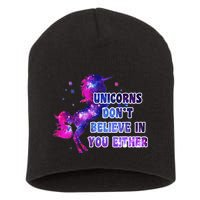 Unicorns Don't Believe In You Either Short Acrylic Beanie