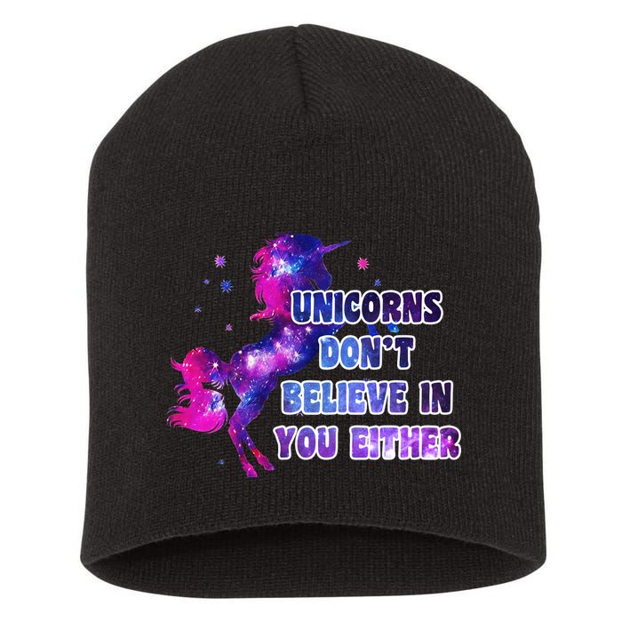 Unicorns Don't Believe In You Either Short Acrylic Beanie
