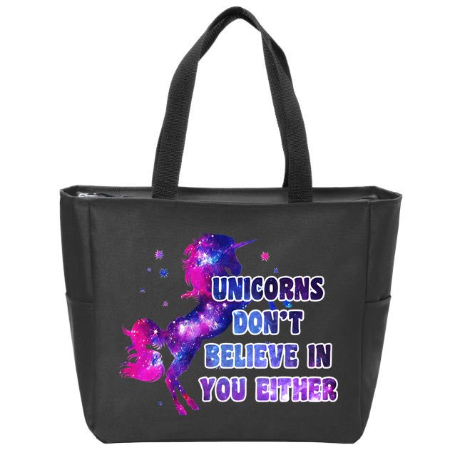 Unicorns Don't Believe In You Either Zip Tote Bag