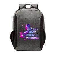 Unicorns Don't Believe In You Either Vector Backpack