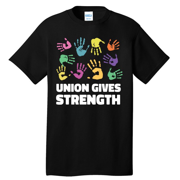 Union Gives Strength Tall T-Shirt