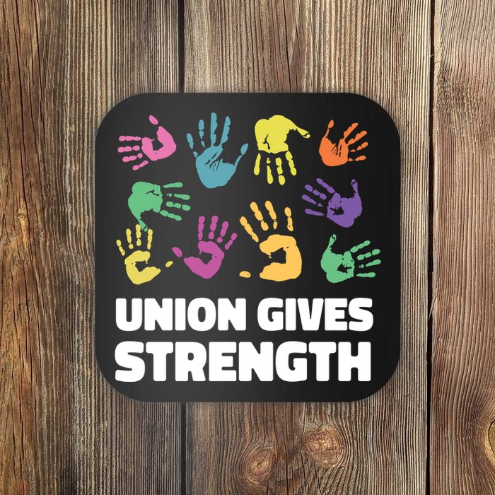 Union Gives Strength Coaster