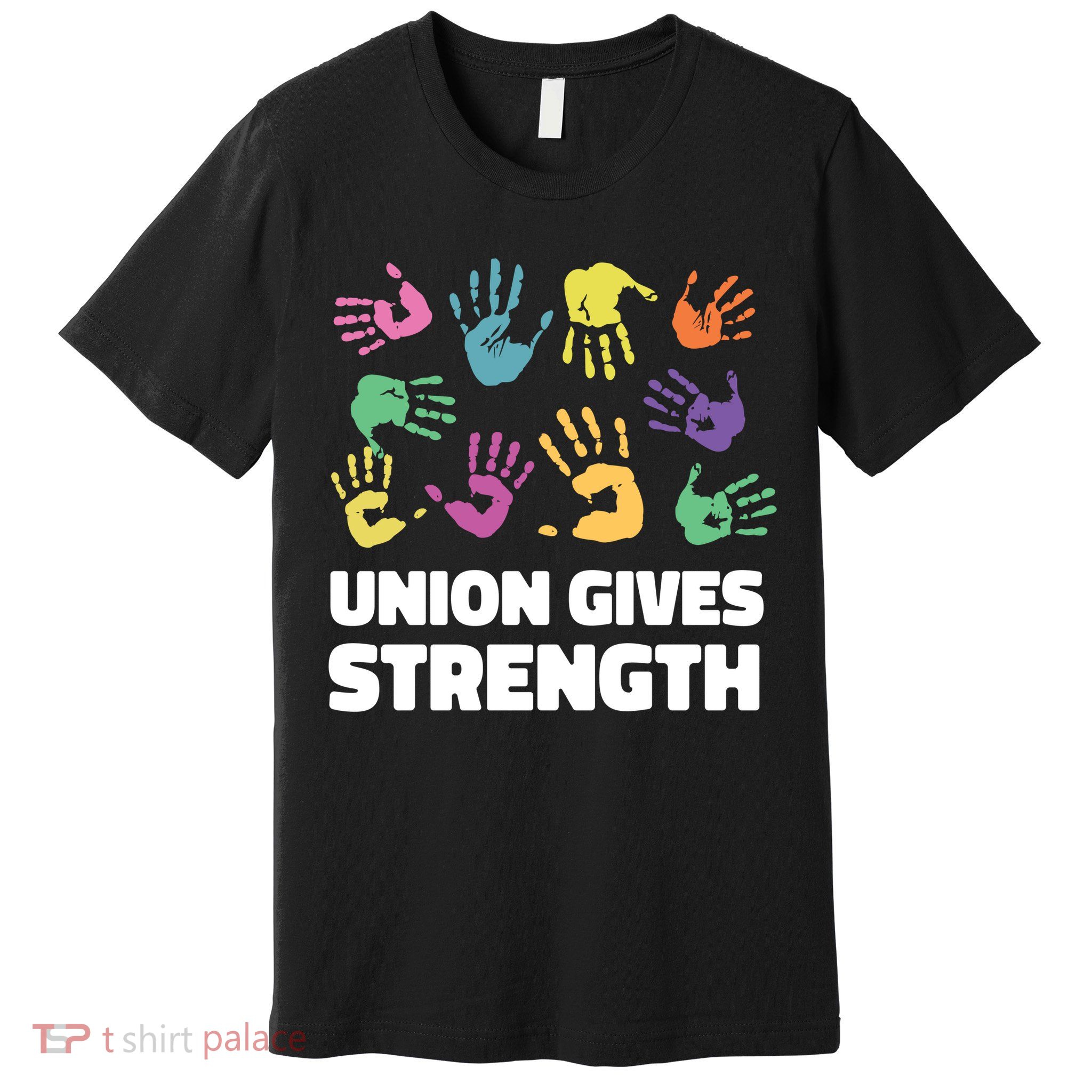 Union Gives Strength Premium T-Shirt