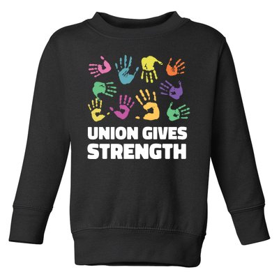 Union Gives Strength Toddler Sweatshirt