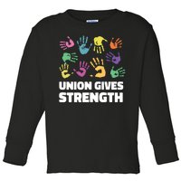 Union Gives Strength Toddler Long Sleeve Shirt