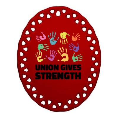 Union Gives Strength Ceramic Oval Ornament