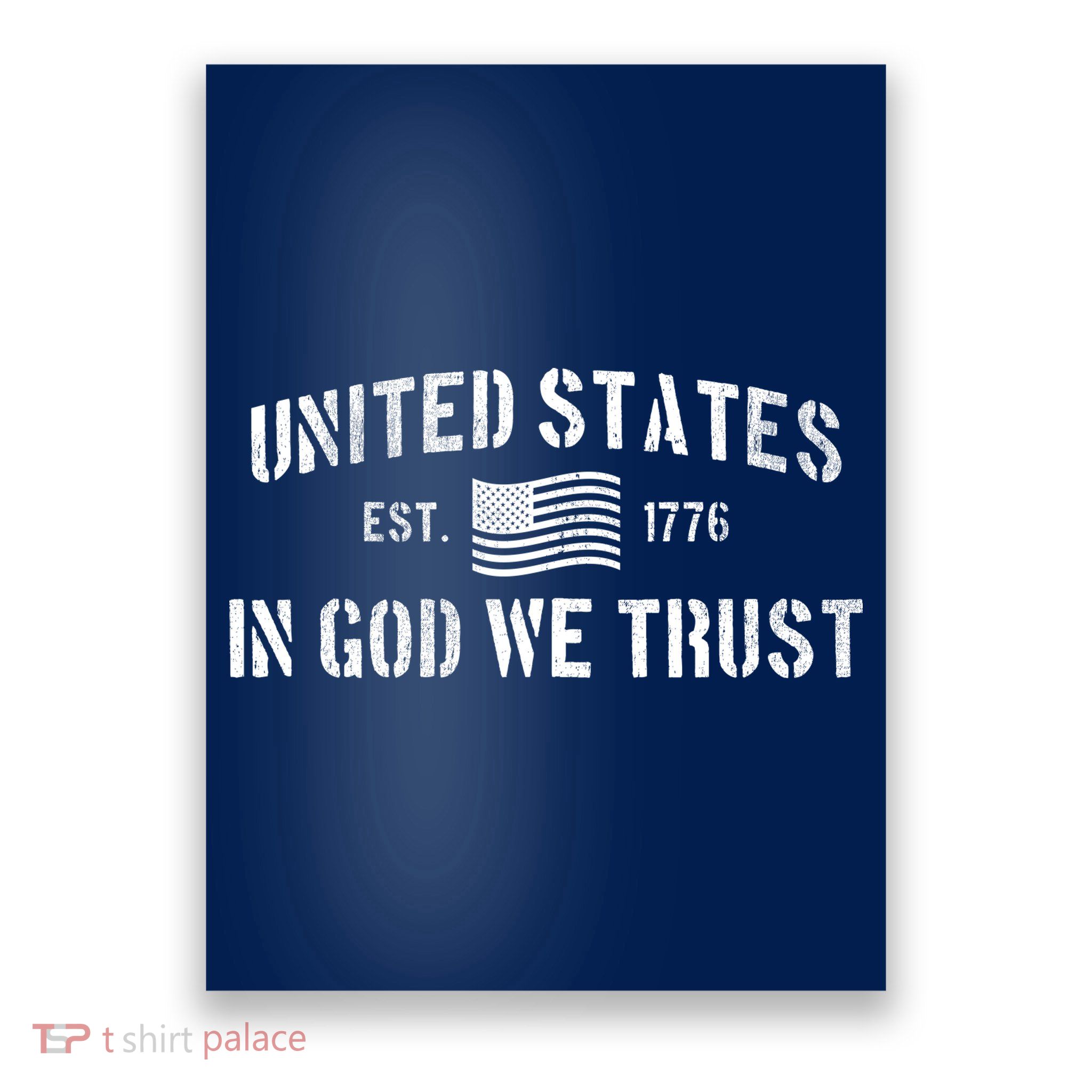 United States Est. 1776 In God We Trust Poster