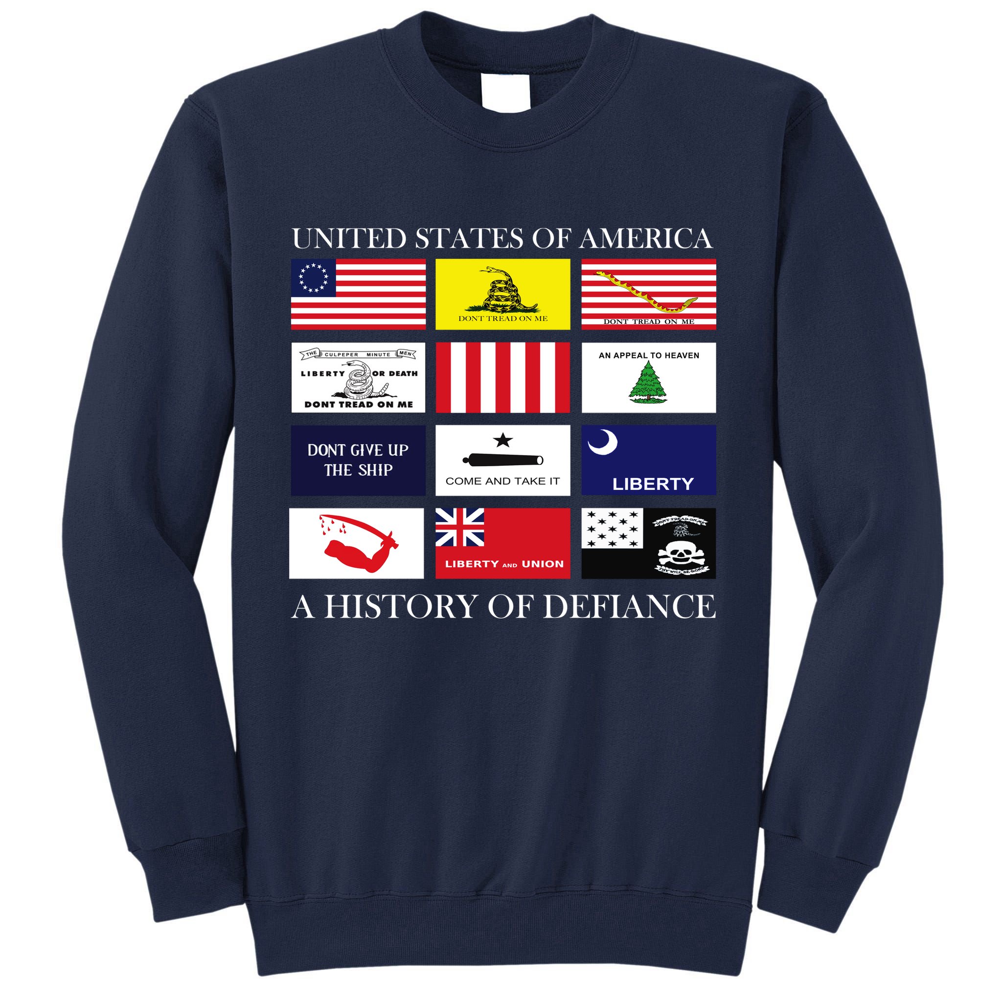 United States Of America A History Of Defiance  Tall Sweatshirt