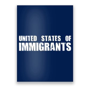 United States of Immigrants American Citizen Poster