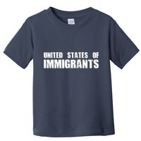 United States of Immigrants American Citizen Toddler T-Shirt
