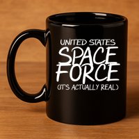United States Space Force It's Actually Real 11oz C Handle Ceramic Mug