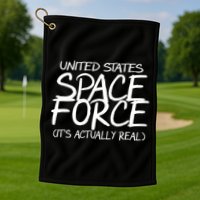 United States Space Force It's Actually Real Golf Towel