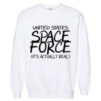 United States Space Force It's Actually Real Garment-Dyed Sweatshirt