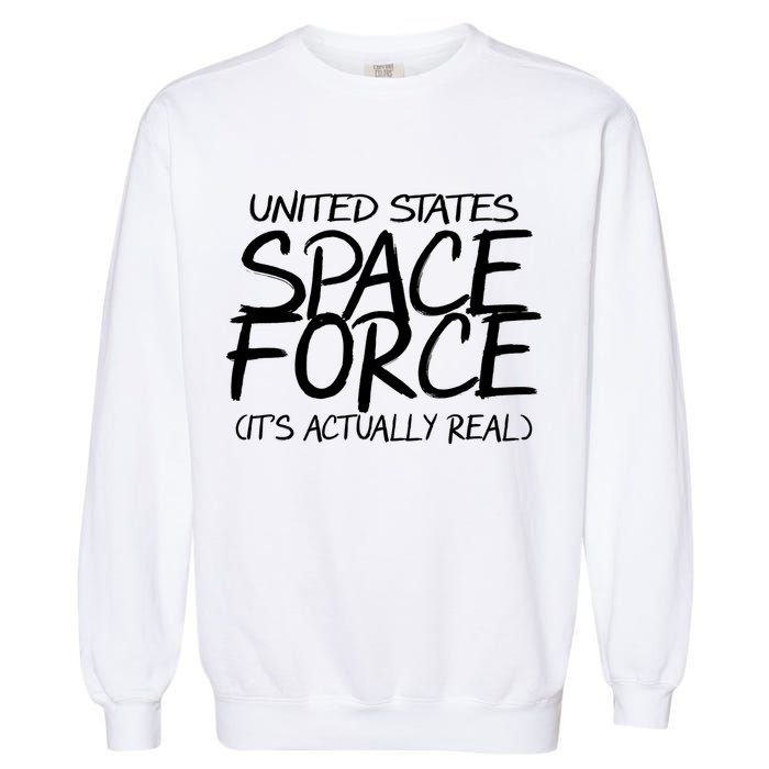 United States Space Force It's Actually Real Garment-Dyed Sweatshirt