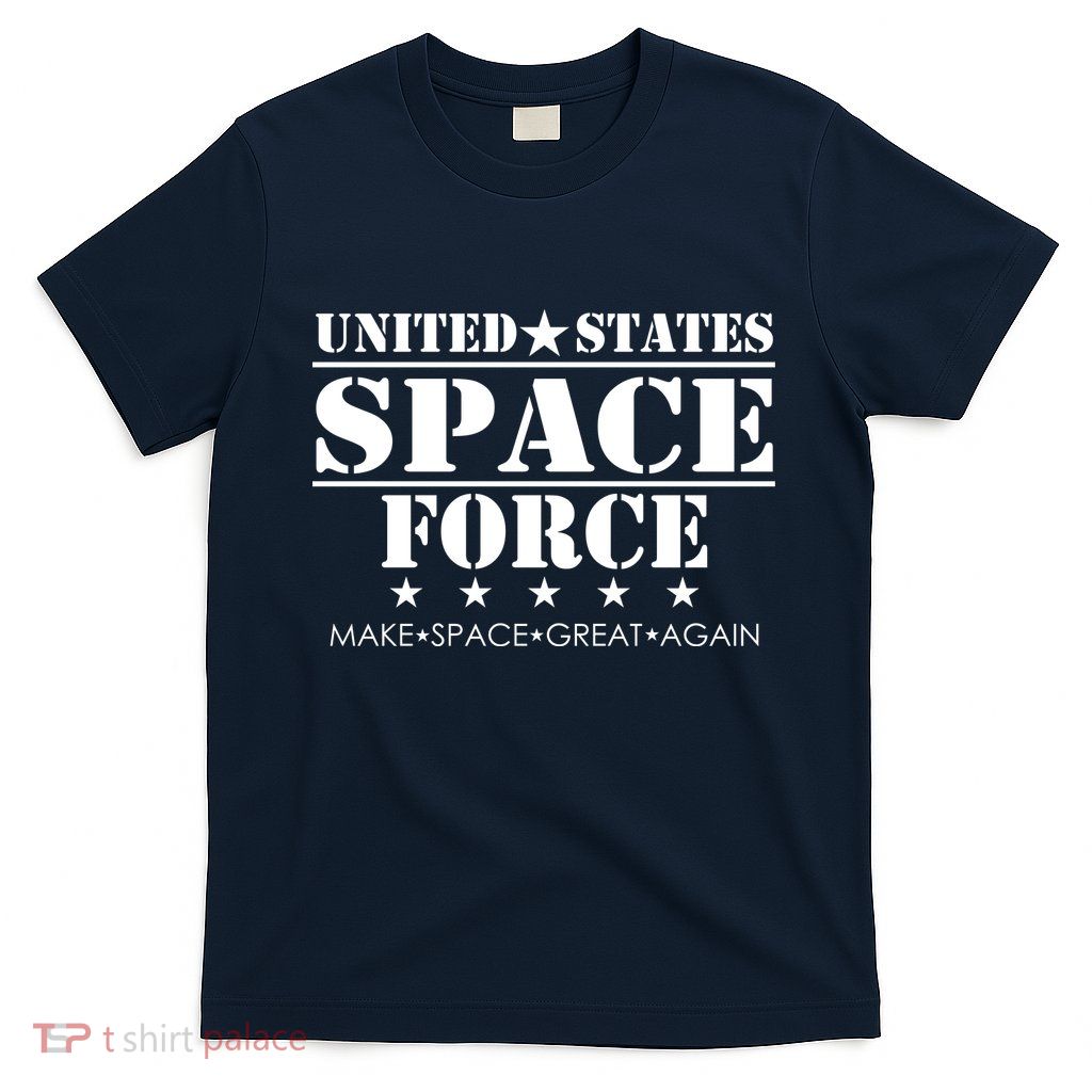 United States Space Force Make Space Great Again T-Shirt