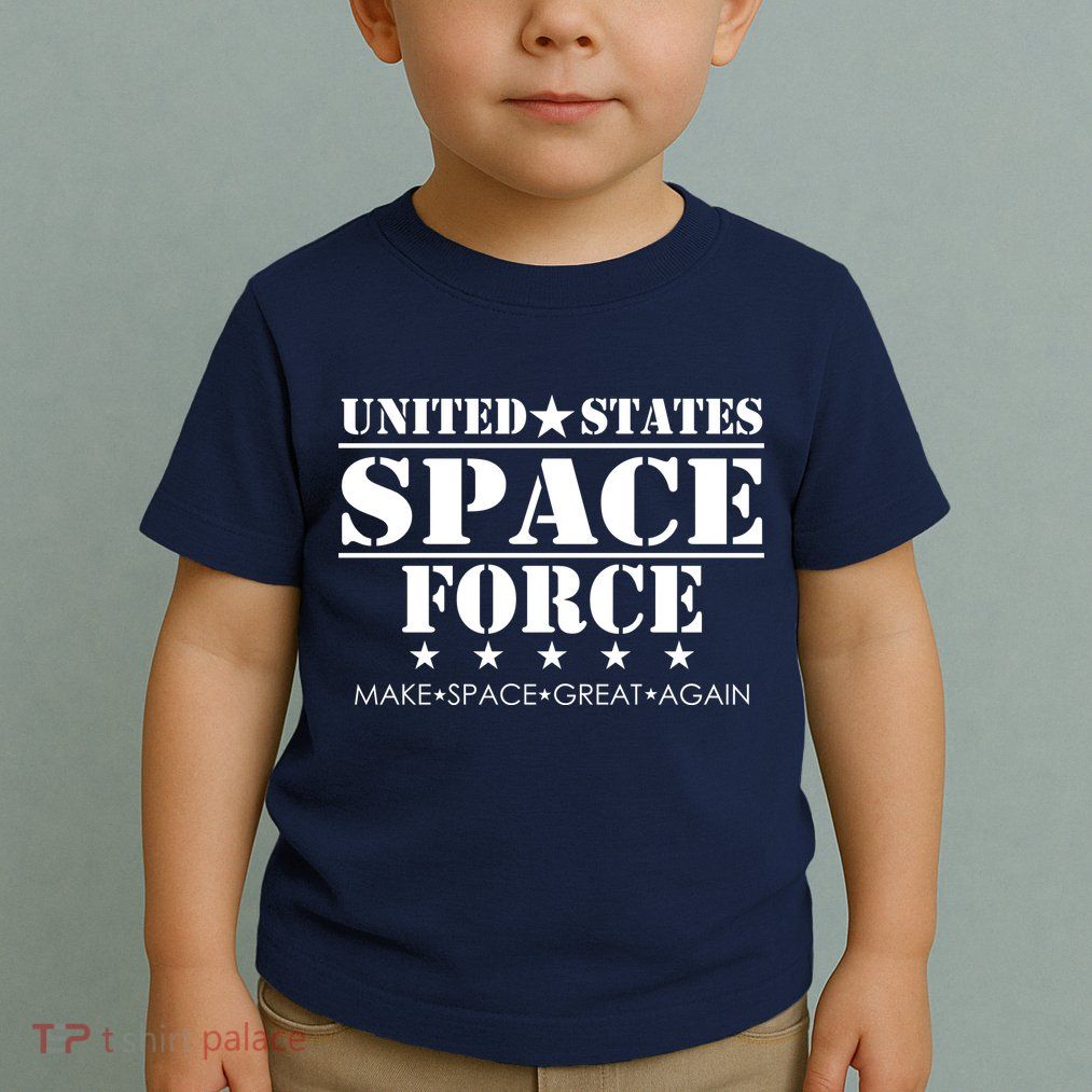 United States Space Force Make Space Great Again Toddler T-Shirt