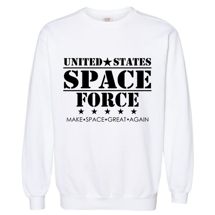 United States Space Force Make Space Great Again Garment-Dyed Sweatshirt
