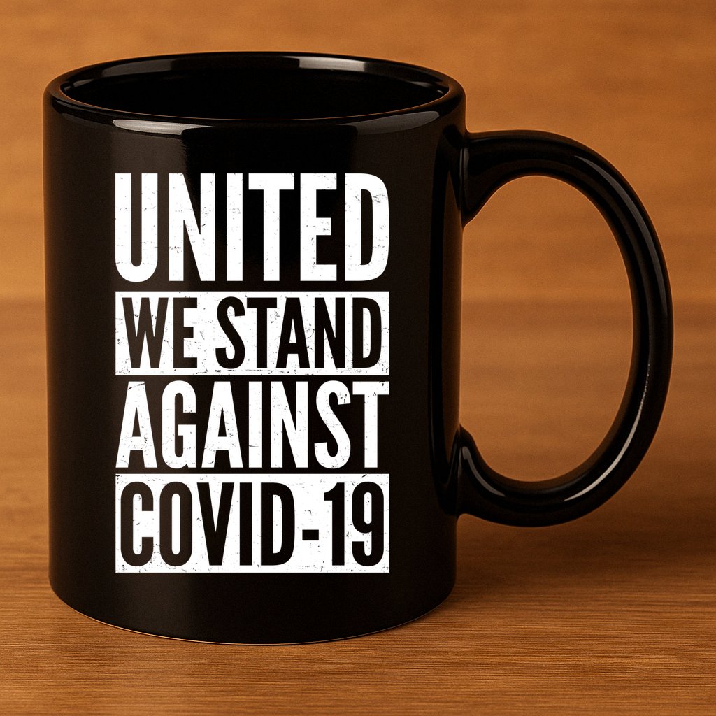 United We Stand Against Covid-19 11oz C Handle Ceramic Mug