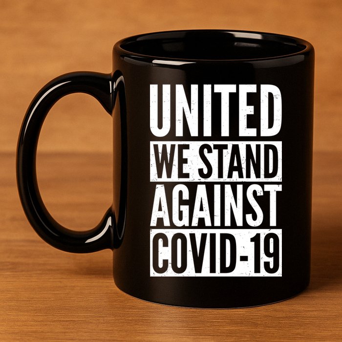 United We Stand Against Covid-19 11oz C Handle Ceramic Mug