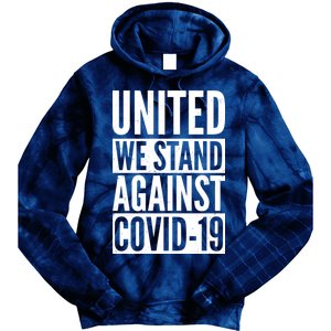 United We Stand Against Covid-19 Tie Dye Hoodie